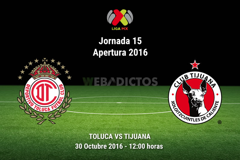 Toluca vs Tijuana, Jornada 15 del Apertura 2016 | Resultado: 0-1