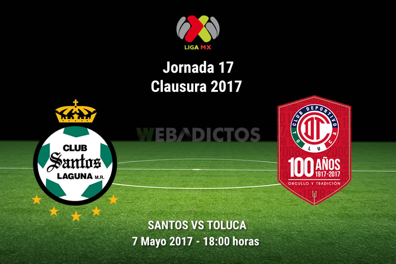 Santos vs Toluca, J17 de la Liga MX Clausura 2017 